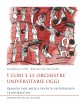 I cori e le orchestre universitarie oggi