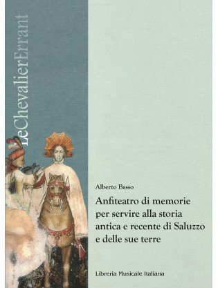 Anfiteatro di memorie per servire alla storia antica e recente di Saluzzo e delle sue terre