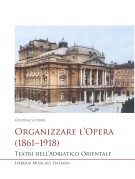 Organizzare l’Opera (1861–1918)