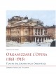 Organizzare l’Opera (1861–1918)
