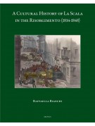 A Cultural History of La Scala in the Risorgimento