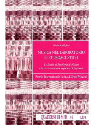 Musica nel laboratorio elettroacustico. Lo Studio di Fonologia di Milano e la ricerca musicale negli anni Cinquanta