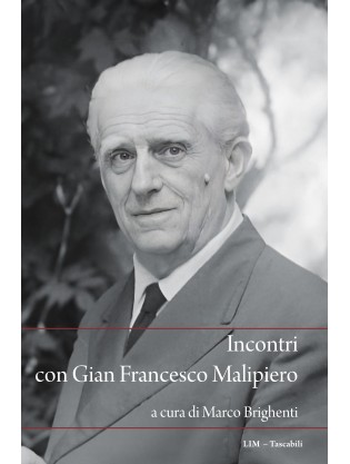 Incontri  con Gian Francesco Malipiero