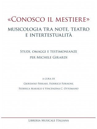 «Conosco il mestiere»: musicologia tra note, teatro e intertestualità