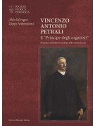 Vincenzo Antonio Petrali il “Principe degli organisti”